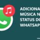 Como adicionar música nos Status do WhatsApp / Mais Tutoriais