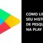 Como limpar seu histórico de pesquisa na Play Store / Mais Tutoriais