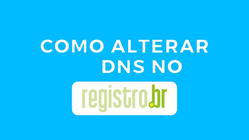 Como alterar o DNS no Registro.br / Mais Tutoriais