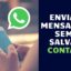 Como enviar mensagem pelo WhatsApp sem salvar o número / Mais Tutoriais