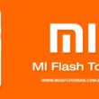 Baixe a versão mais recente do Mi Flash Tool para Windows / Mais Tutoriais