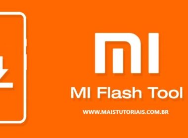 Baixe a versão mais recente do Mi Flash Tool para Windows / Mais Tutoriais